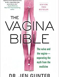The Vagina Bible by Dr. Jen Gunter