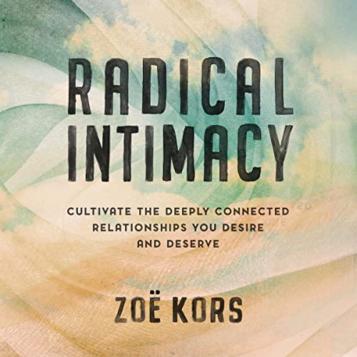"Radical Intimacy" by Zoë Kors